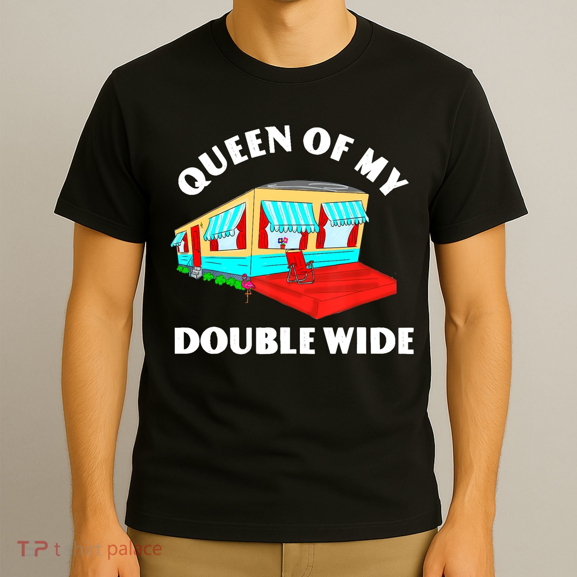 Funny Sarcastic Queen of My Double Wide Trailer Engagement T-Shirt