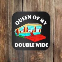Funny Sarcastic Queen of My Double Wide Trailer Engagement Coaster thumb 0