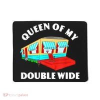 Funny Sarcastic Queen of My Double Wide Trailer Engagement Mousepad thumb 0