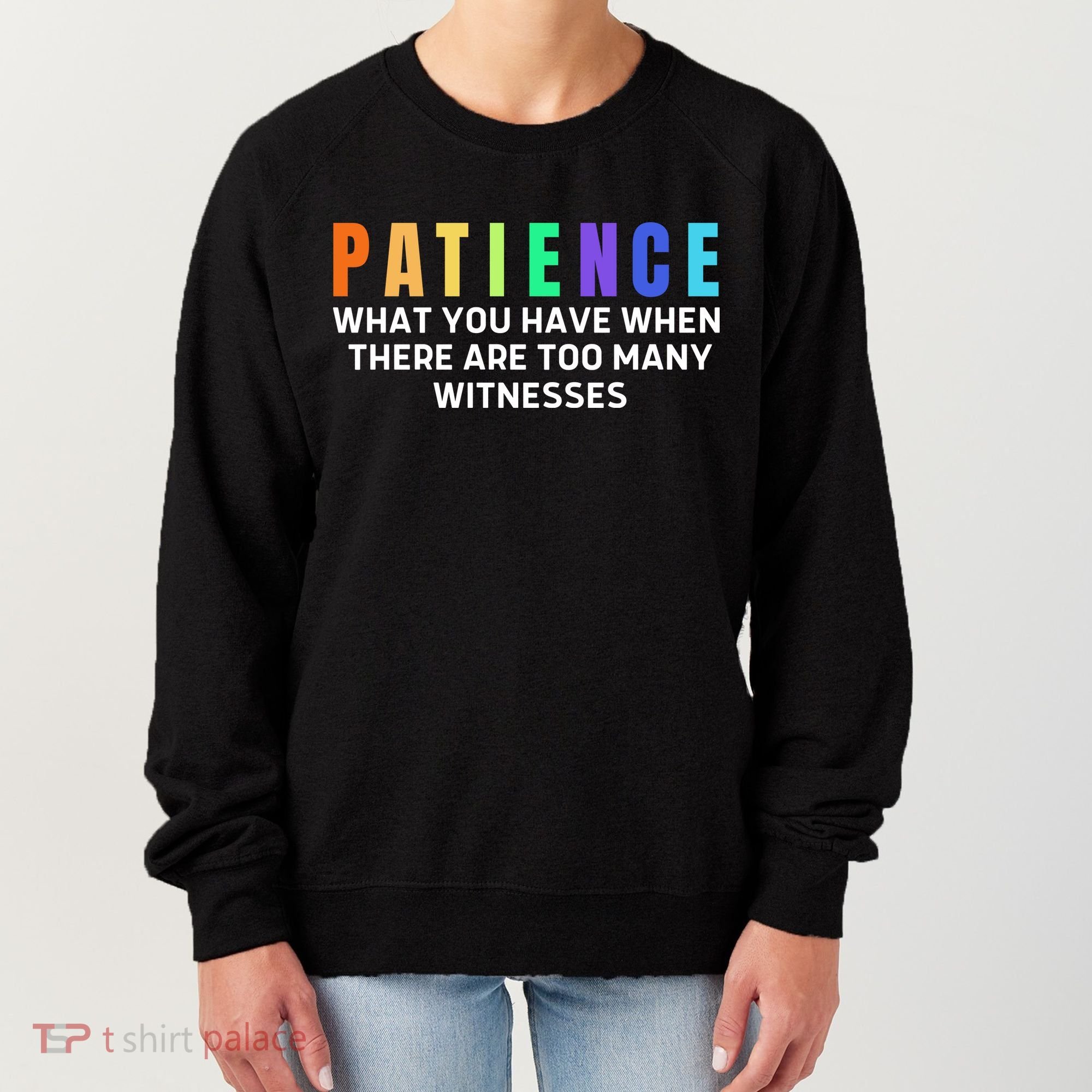 Funny Sarcastic Quote Saying Patience Definition Women's Sweatshirt