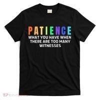 Funny Sarcastic Quote Saying Patience Definition T-Shirt thumb 0
