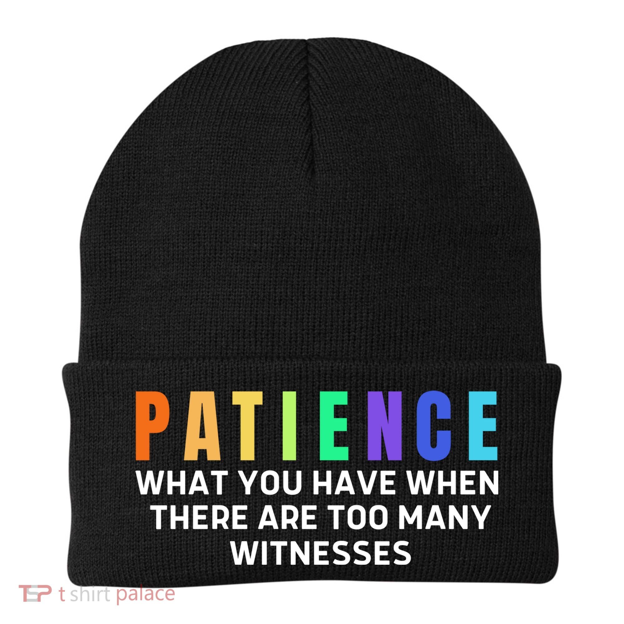 Funny Sarcastic Quote Saying Patience Definition Beanie