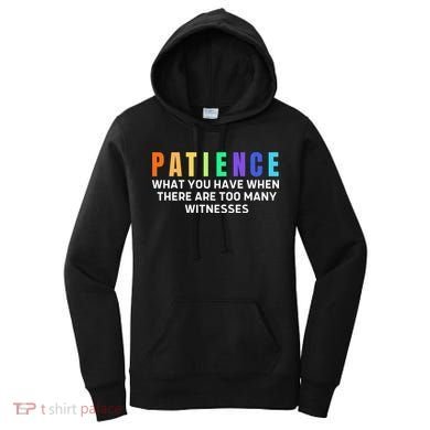 Funny Sarcastic Quote Saying Patience Definition Women's Hoodie