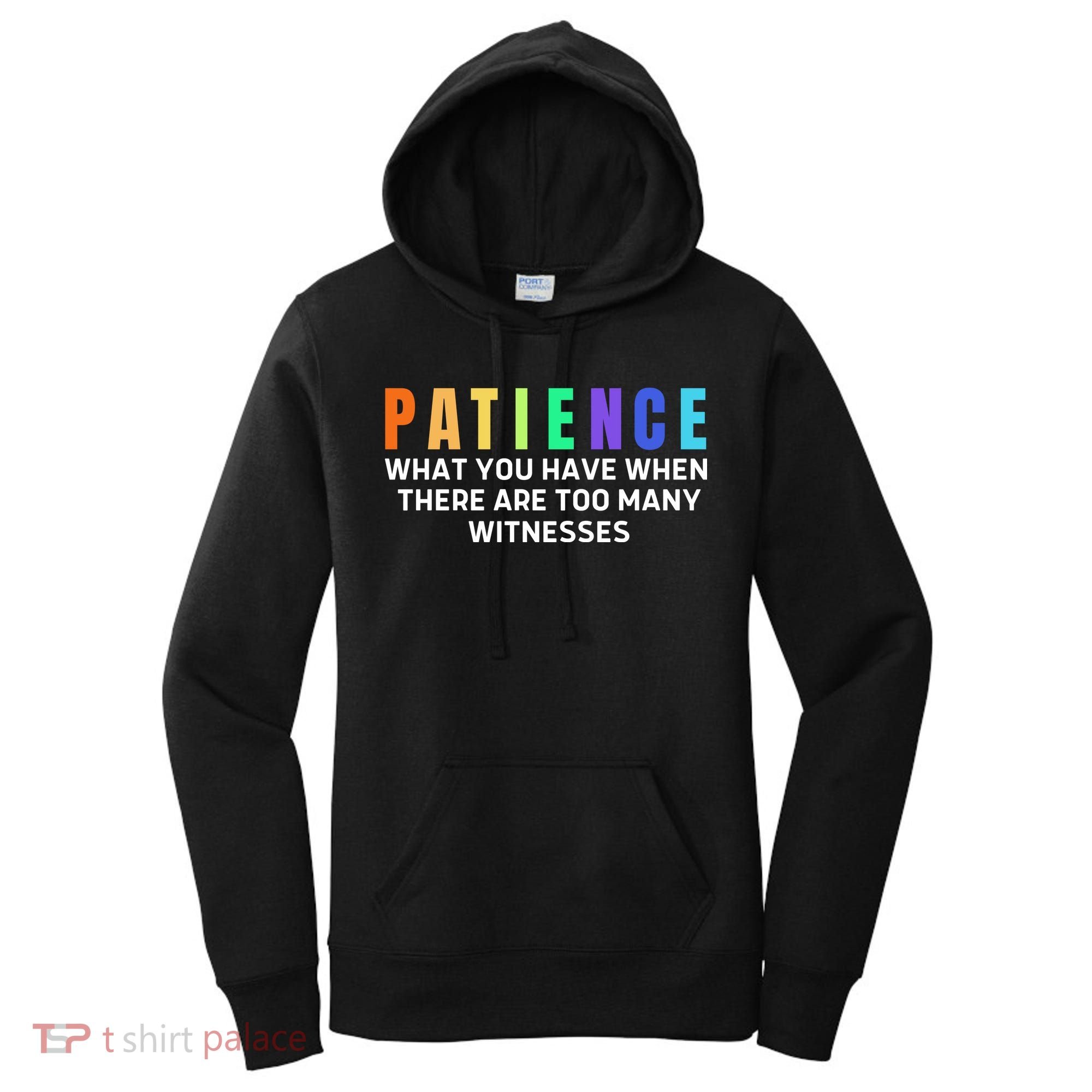 Funny Sarcastic Quote Saying Patience Definition Women's Hoodie