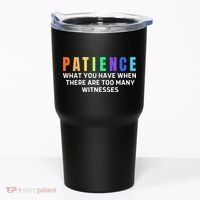 Funny Sarcastic Quote Saying Patience Definition Tumbler thumb 0