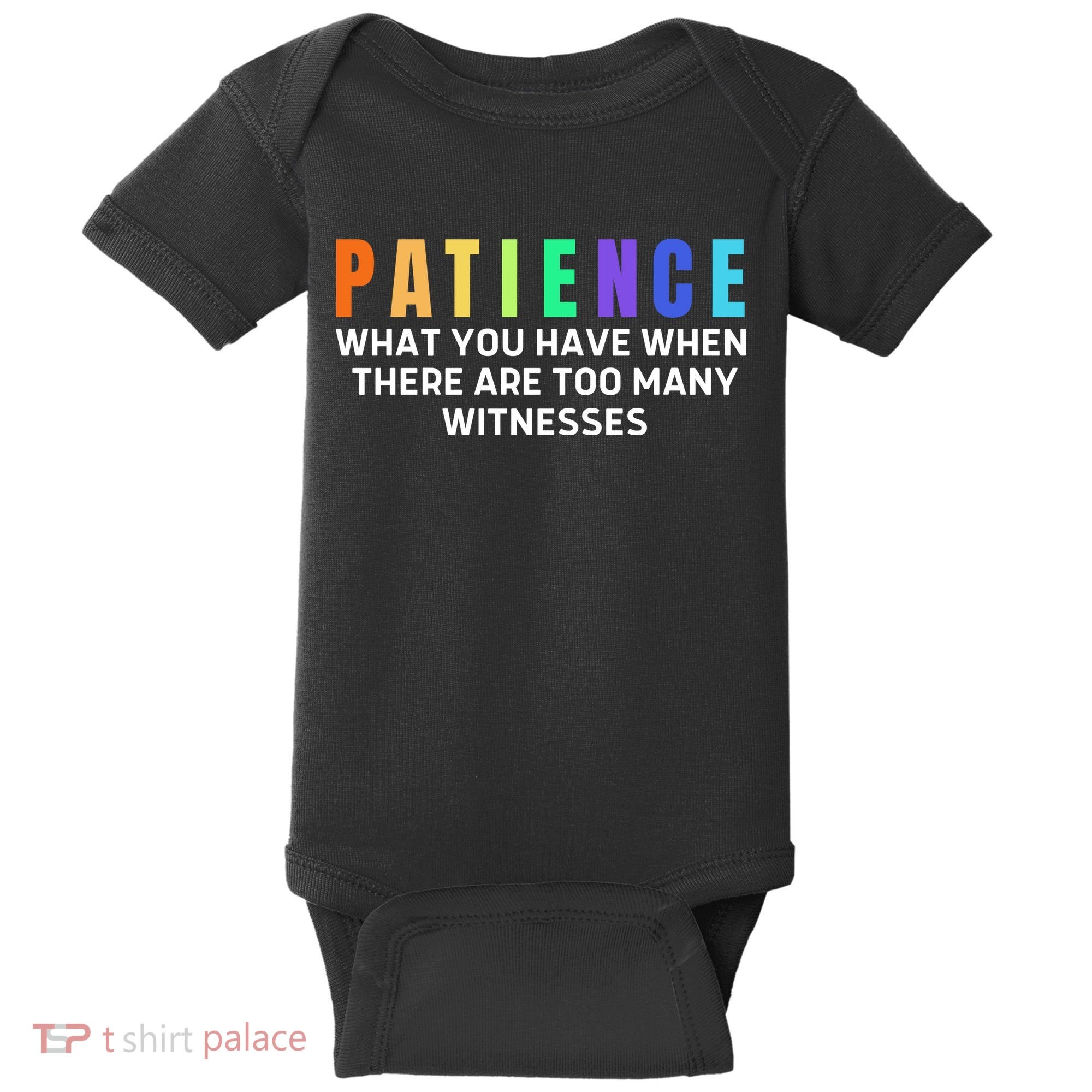 Funny Sarcastic Quote Saying Patience Definition Baby Bodysuit