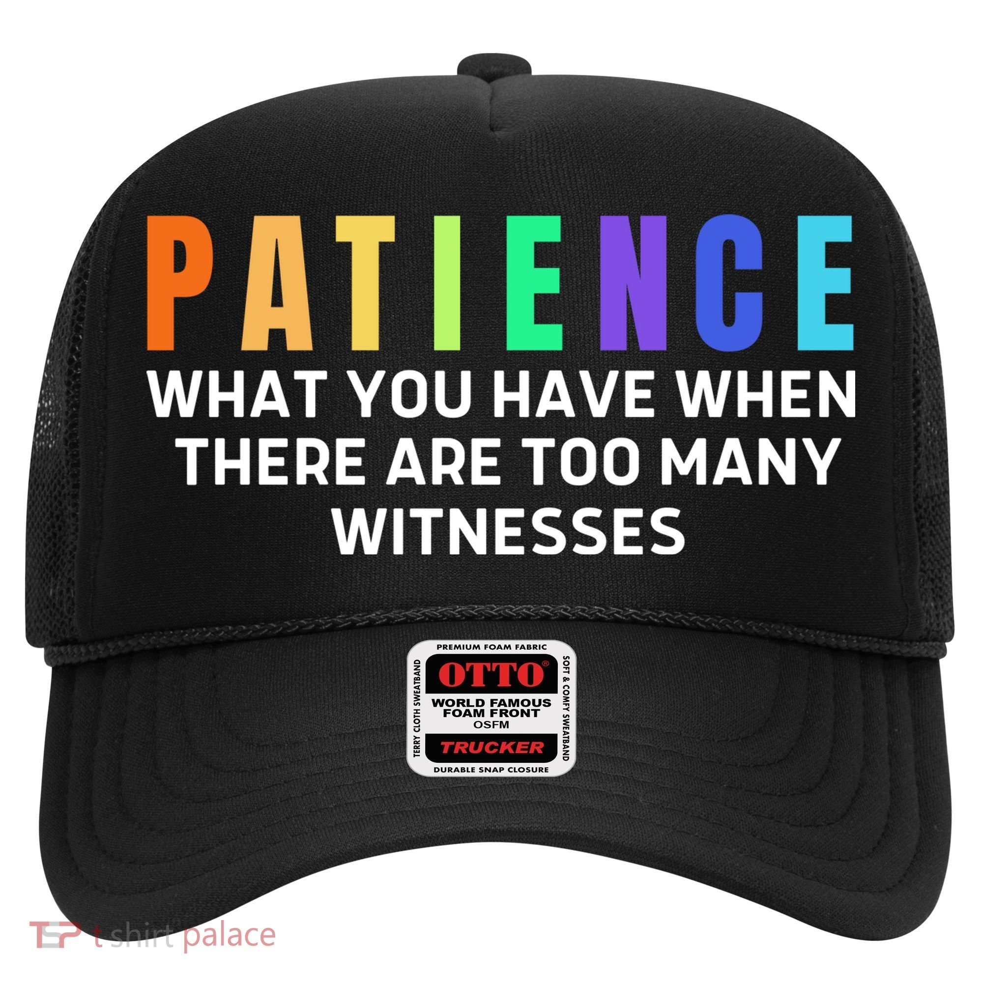 Funny Sarcastic Quote Saying Patience Definition Hat