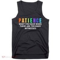 Funny Sarcastic Quote Saying Patience Definition Tank Top thumb 0