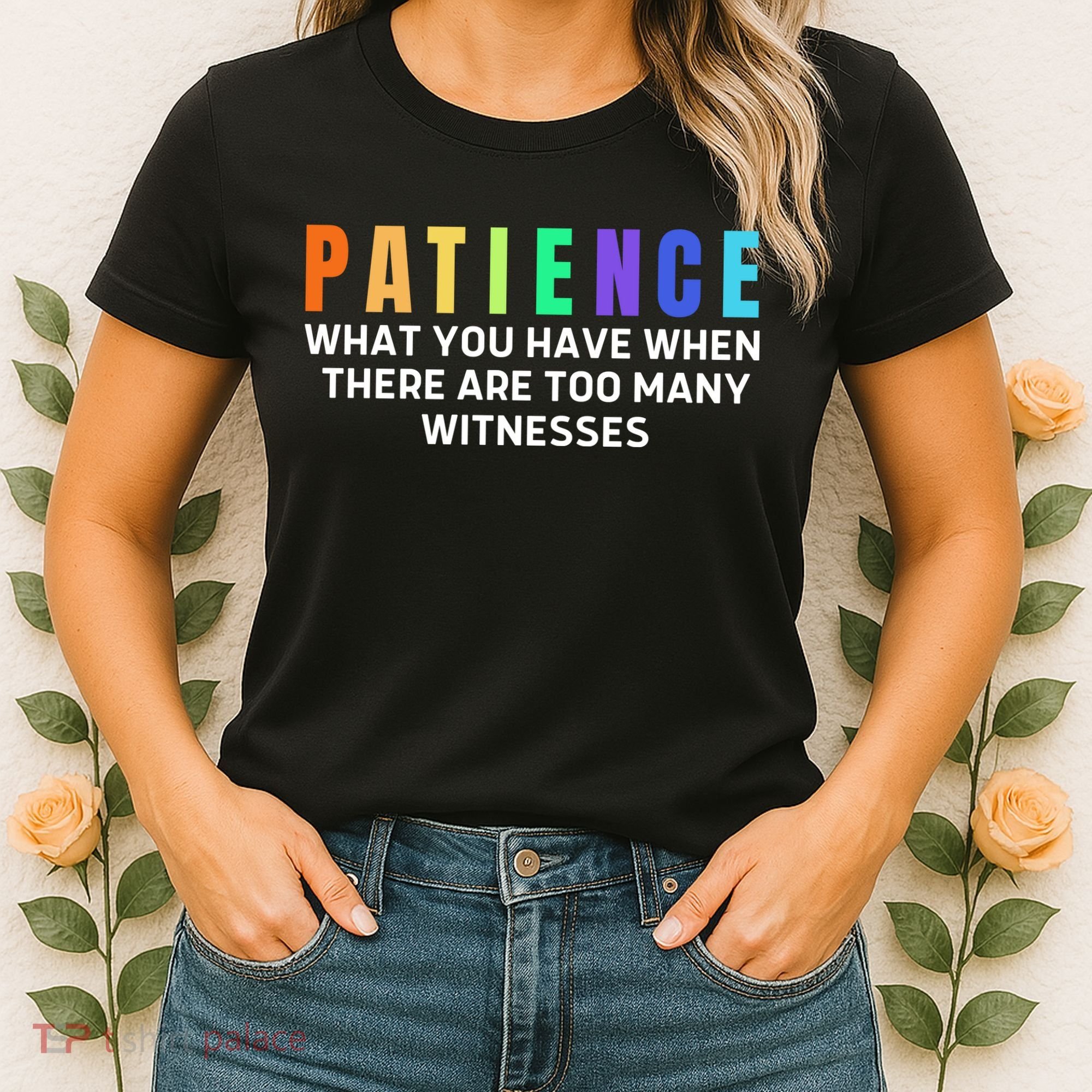 Funny Sarcastic Quote Saying Patience Definition Women's T-Shirt