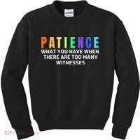 Funny Sarcastic Quote Saying Patience Definition Kids Sweatshirt thumb 0