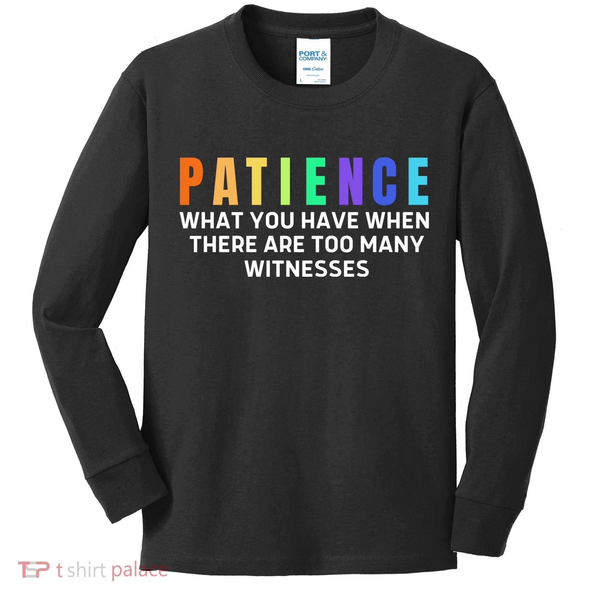 Funny Sarcastic Quote Saying Patience Definition Kids Long Sleeve Shirt