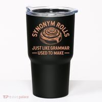 Funny Synonym Rolls Just Like Grammar Used To Make Tumbler thumb 0