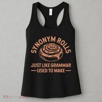 Funny Synonym Rolls Just Like Grammar Used To Make Women's Tank Top thumb 3