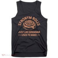 Funny Synonym Rolls Just Like Grammar Used To Make Tank Top thumb 0