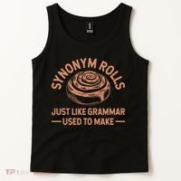 Funny Synonym Rolls Just Like Grammar Used To Make Tank Top thumb 2