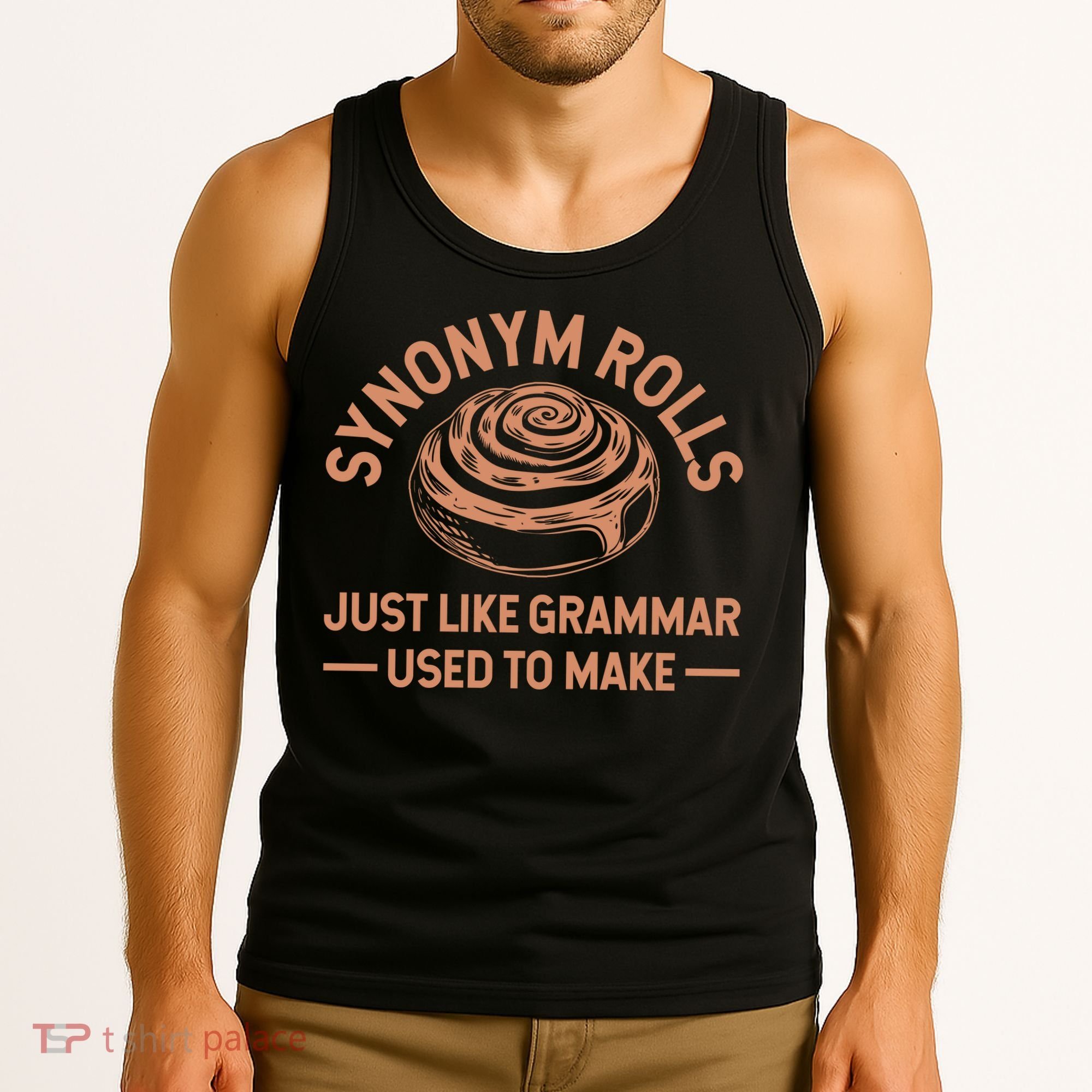 Funny Synonym Rolls Just Like Grammar Used To Make Tank Top