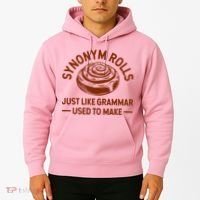 Funny Synonym Rolls Just Like Grammar Used To Make Hoodie thumb 2