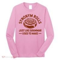 Funny Synonym Rolls Just Like Grammar Used To Make Long Sleeve Shirt thumb 0