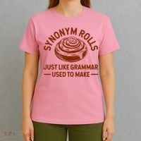 Funny Synonym Rolls Just Like Grammar Used To Make T-Shirt thumb 4