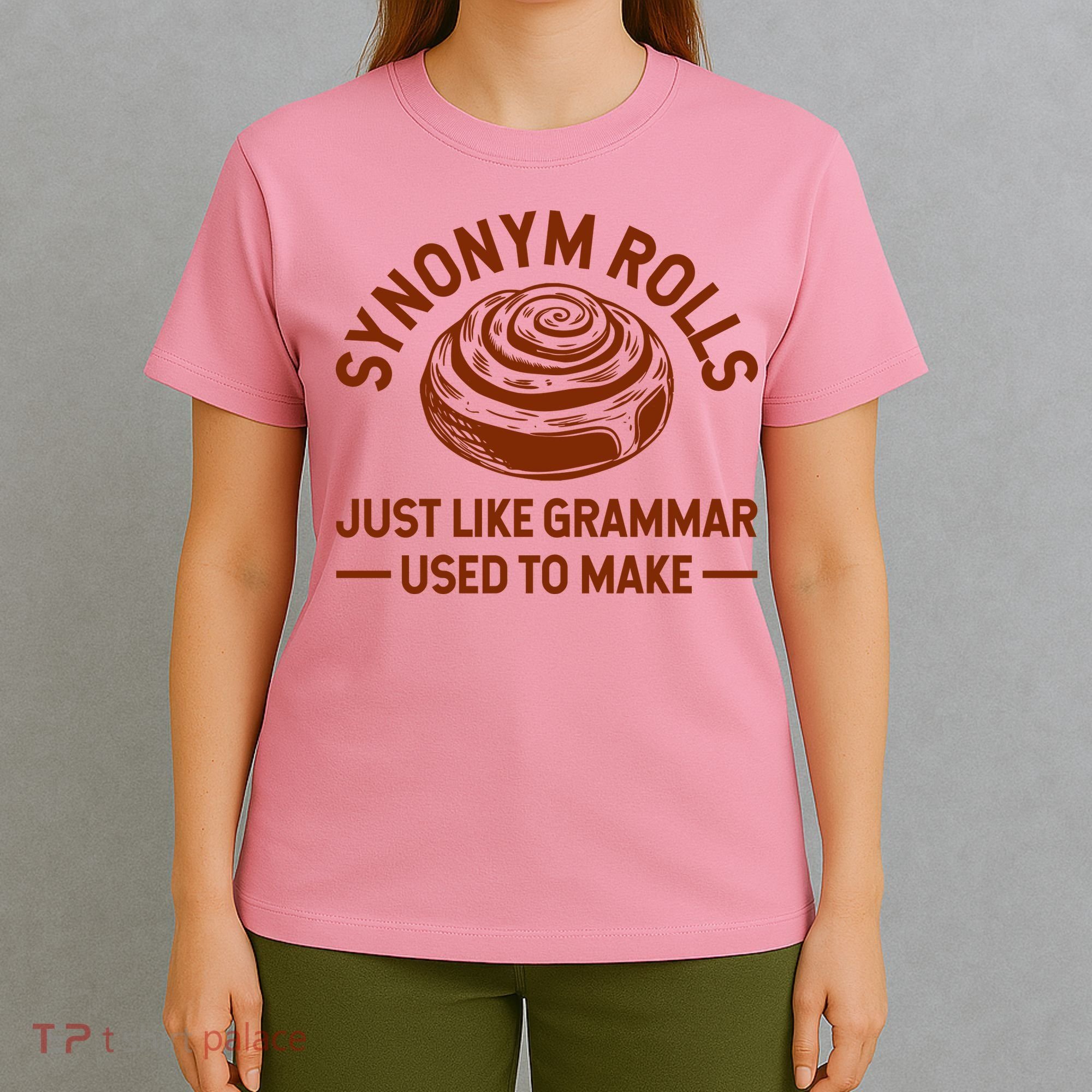 Funny Synonym Rolls Just Like Grammar Used To Make T-Shirt