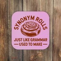 Funny Synonym Rolls Just Like Grammar Used To Make Coaster thumb 0