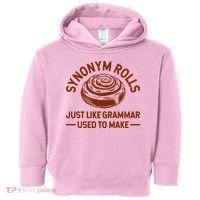 Funny Synonym Rolls Just Like Grammar Used To Make Toddler Hoodie thumb 0
