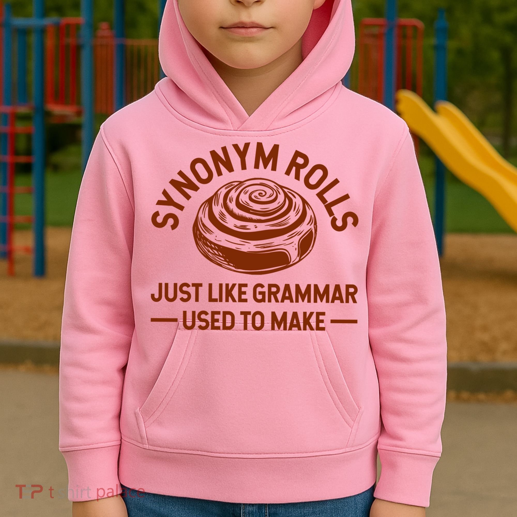 Funny Synonym Rolls Just Like Grammar Used To Make Kids Hoodie