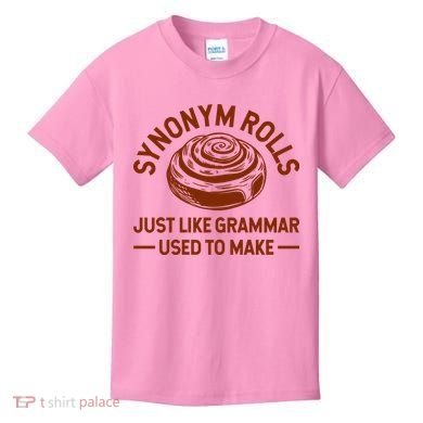 Funny Synonym Rolls Just Like Grammar Used To Make Kids T-Shirt