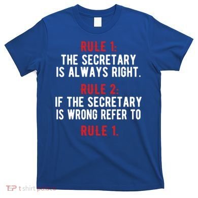 Funny Secretary Rules Secretary Day Cool Gift T-Shirt