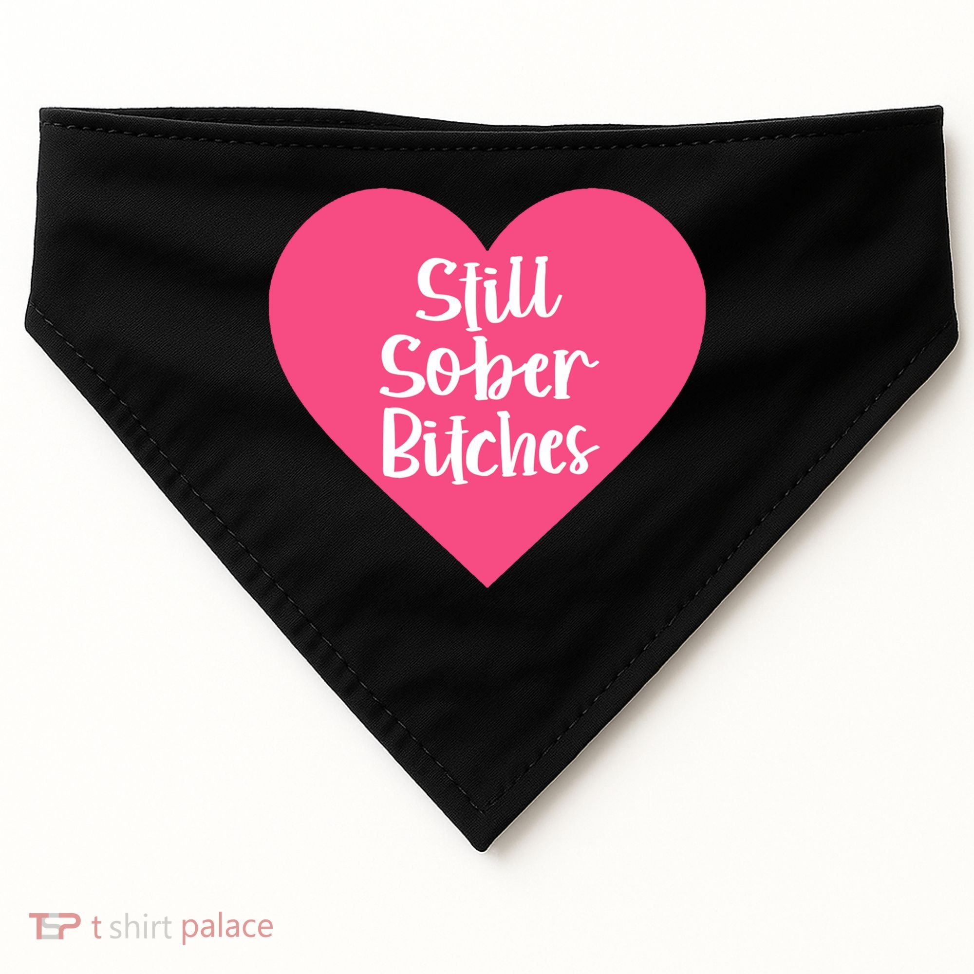 Funny Sobriety Recovery Aa Na Gift Still Sober Bitches Meaningful Gift USA-Made Doggie Bandana