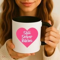 Funny Sobriety Recovery Aa Na Gift Still Sober Bitches Meaningful Gift Coffee Mug thumb 3