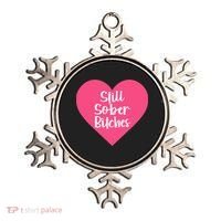 Funny Sobriety Recovery Aa Na Gift Still Sober Bitches Meaningful Gift Ornament thumb 0