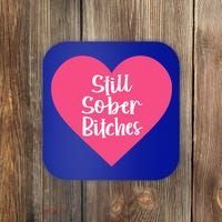 Funny Sobriety Recovery Aa Na Gift Still Sober Bitches Meaningful Gift Coaster thumb 0