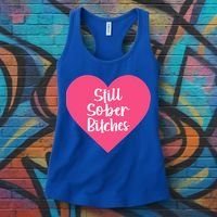 Funny Sobriety Recovery Aa Na Gift Still Sober Bitches Meaningful Gift Women's Tank Top thumb 3