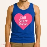 Funny Sobriety Recovery Aa Na Gift Still Sober Bitches Meaningful Gift Tank Top thumb 3
