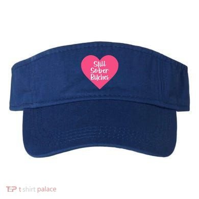 Funny Sobriety Recovery Aa Na Gift Still Sober Bitches Meaningful Gift Visor