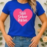 Funny Sobriety Recovery Aa Na Gift Still Sober Bitches Meaningful Gift Women's T-Shirt thumb 2