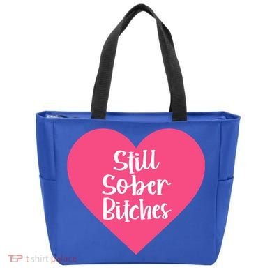 Funny Sobriety Recovery Aa Na Gift Still Sober Bitches Meaningful Gift Tote Bag