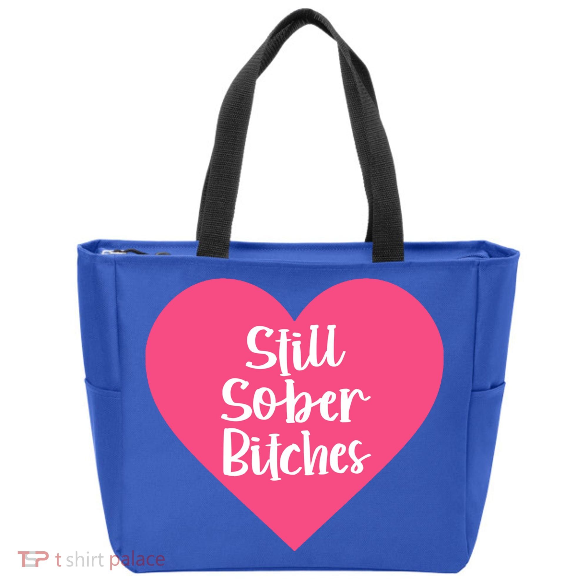 Funny Sobriety Recovery Aa Na Gift Still Sober Bitches Meaningful Gift Tote Bag