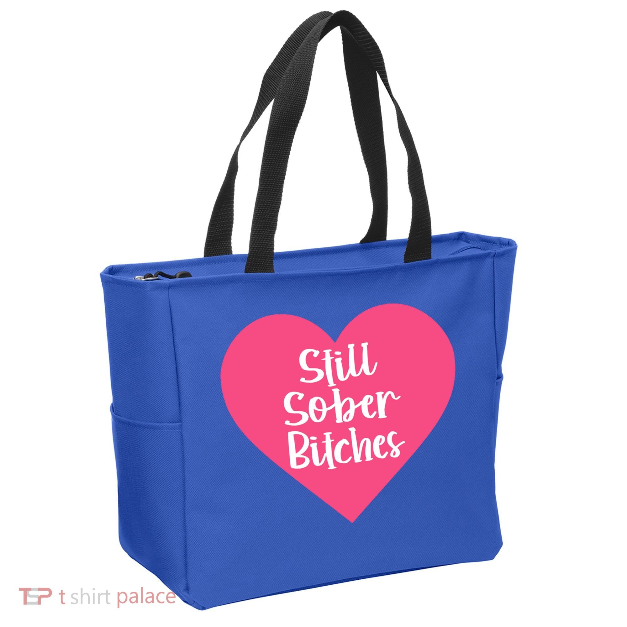 Funny Sobriety Recovery Aa Na Gift Still Sober Bitches Meaningful Gift Tote Bag