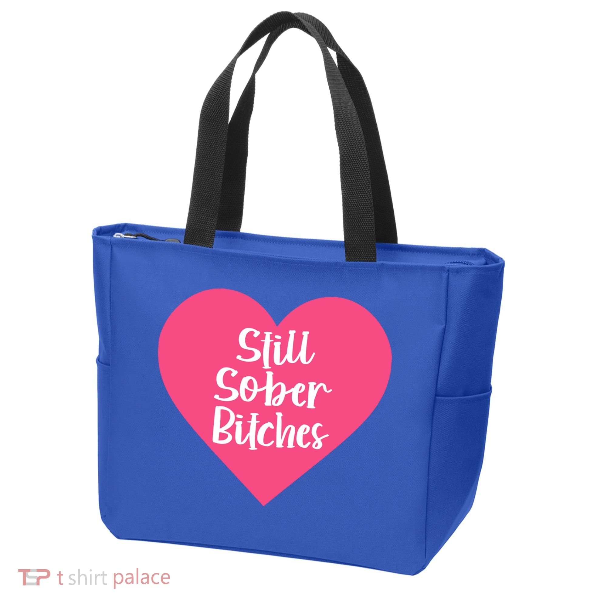 Funny Sobriety Recovery Aa Na Gift Still Sober Bitches Meaningful Gift Tote Bag