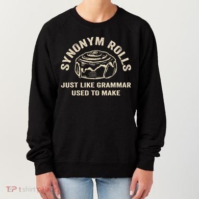 Funny Synonym Rolls Joke Cinnamon Rolls Grammar Pun Teacher Women's Sweatshirt