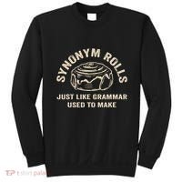 Funny Synonym Rolls Joke Cinnamon Rolls Grammar Pun Teacher Sweatshirt thumb 0
