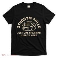 Funny Synonym Rolls Joke Cinnamon Rolls Grammar Pun Teacher T-Shirt thumb 0