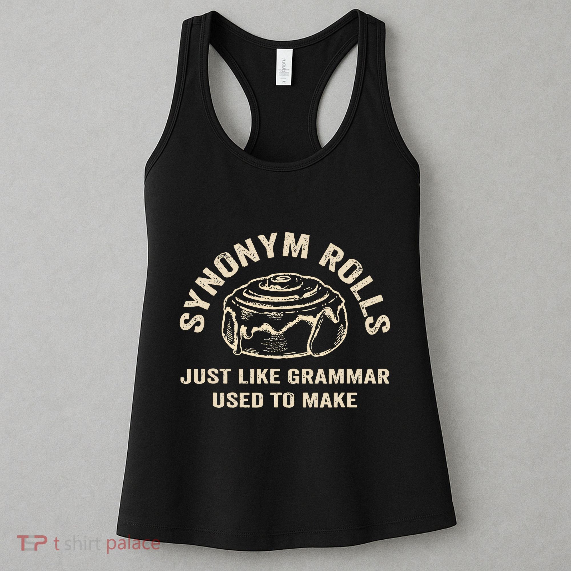 Funny Synonym Rolls Joke Cinnamon Rolls Grammar Pun Teacher Women's Tank Top