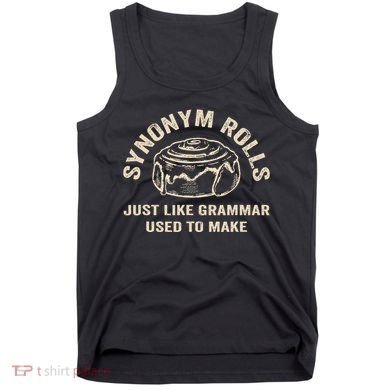 Funny Synonym Rolls Joke Cinnamon Rolls Grammar Pun Teacher Tank Top
