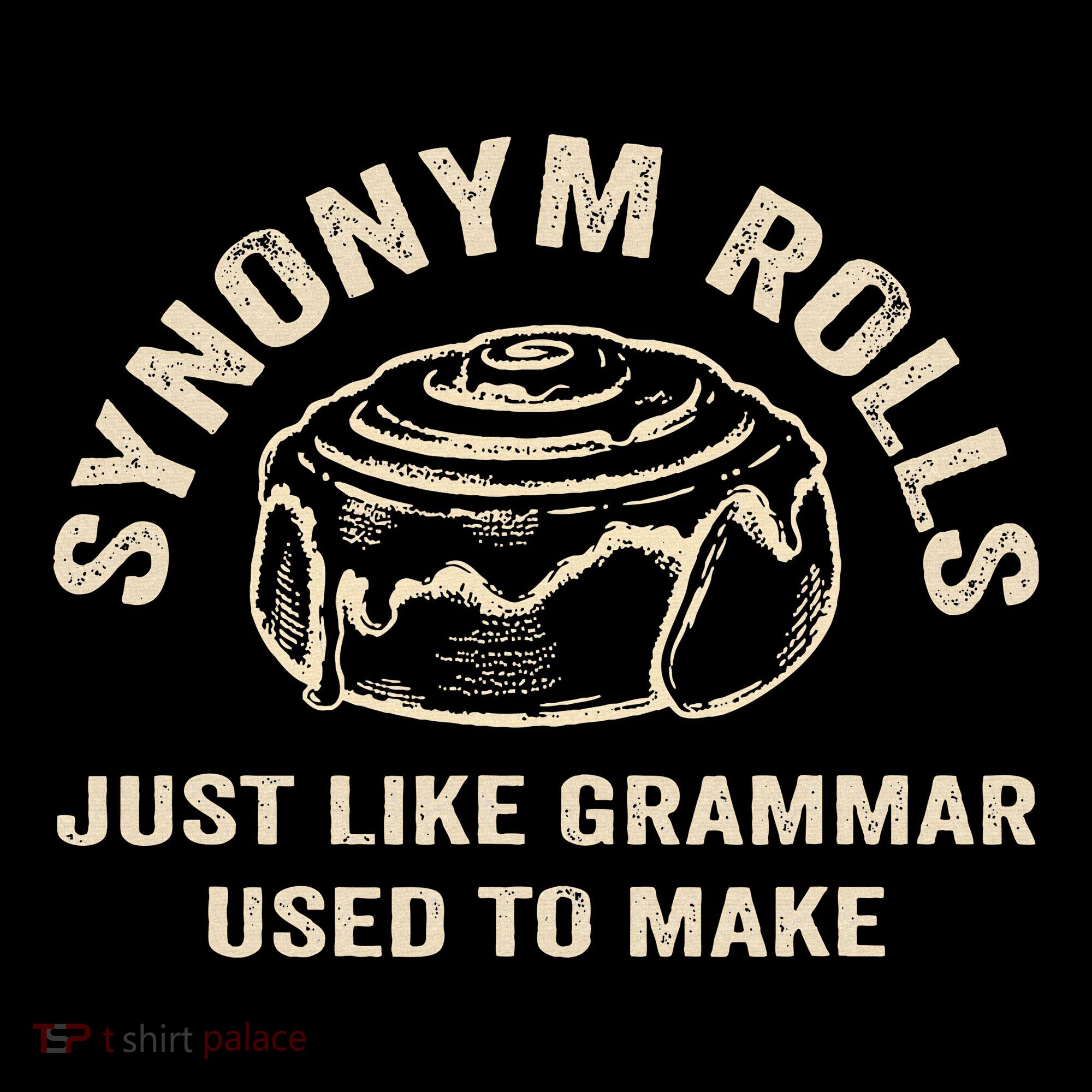 Funny Synonym Rolls Joke Cinnamon Rolls Grammar Pun Teacher Women's T-Shirt