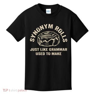 Funny Synonym Rolls Joke Cinnamon Rolls Grammar Pun Teacher Kids T-Shirt