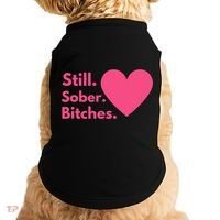 Funny Sobriety Recovery Aa Na Meaningful Gift Still Sober Bitches Meaningful Gif Doggie Tank thumb 0