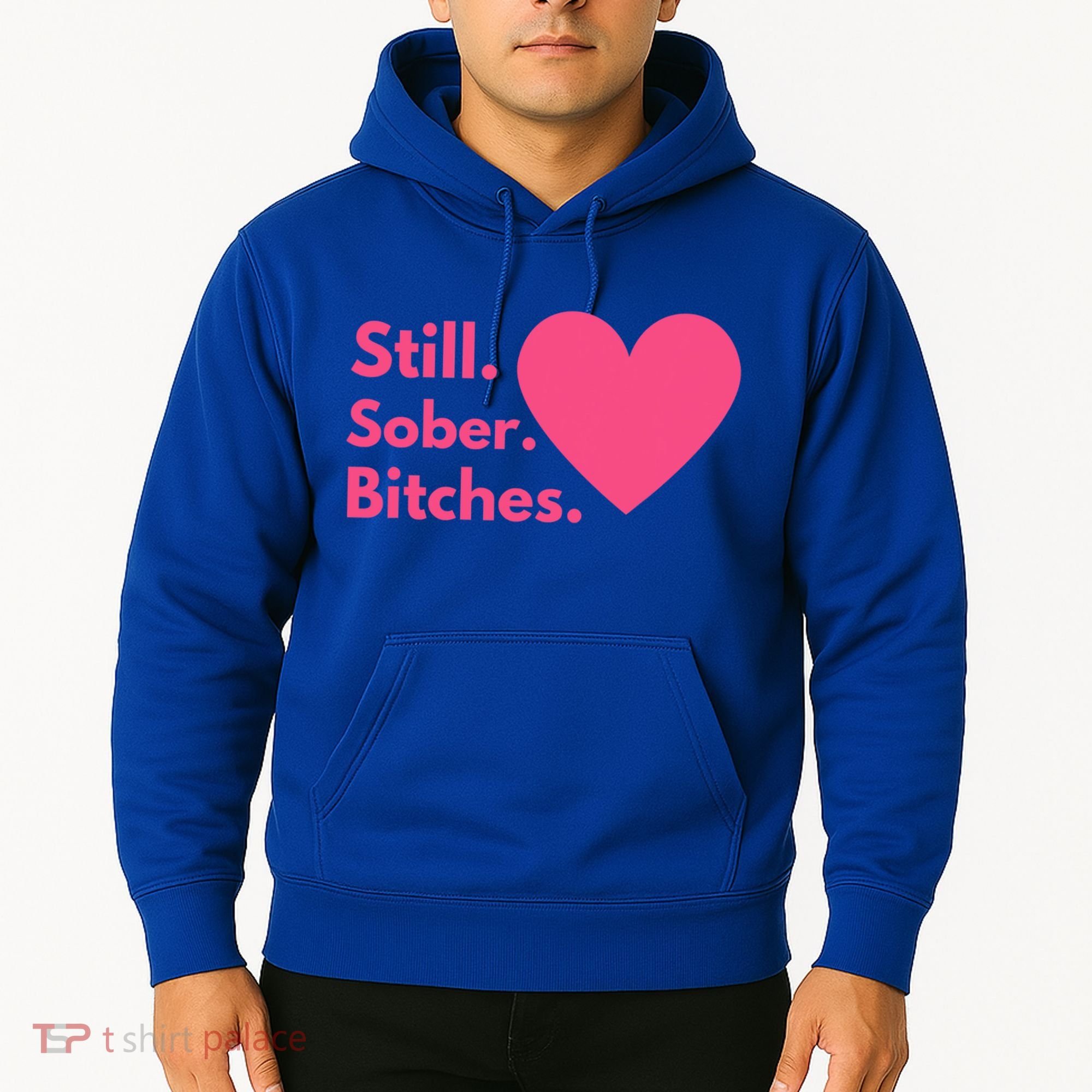 Funny Sobriety Recovery Aa Na Meaningful Gift Still Sober Bitches Meaningful Gif Hoodie